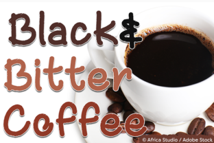 Black and Bitter Coffee: A Typographic Delight for Digital Design